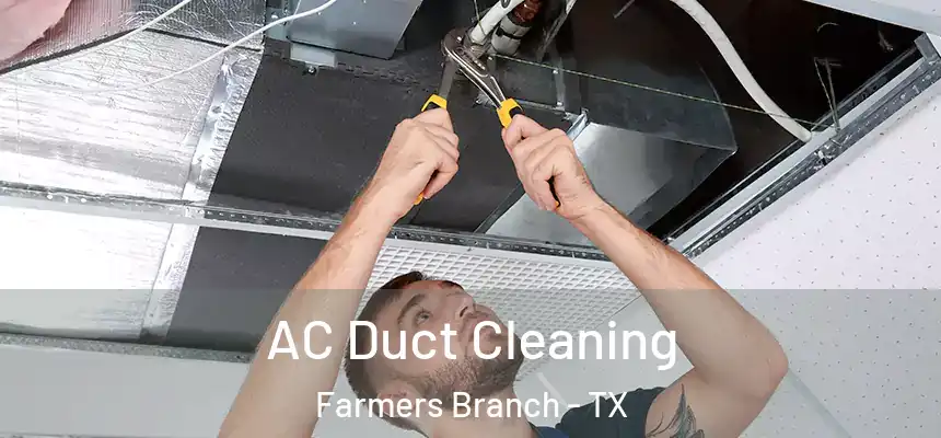  AC Duct Cleaning Farmers Branch - TX