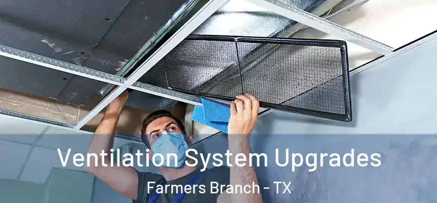  Ventilation System Upgrades Farmers Branch - TX